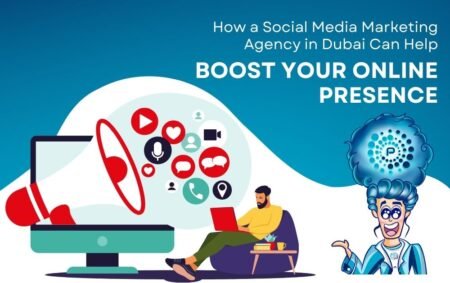 How a Social Media Marketing Agency in Dubai Can Help Boost Your Online Presence How a Social Media Marketing Agency in Dubai Can Help Boost Your Online Presence